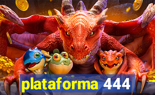 plataforma 444